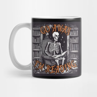 Funny Go Away I'm reading a Skeleton Reading Book Mug